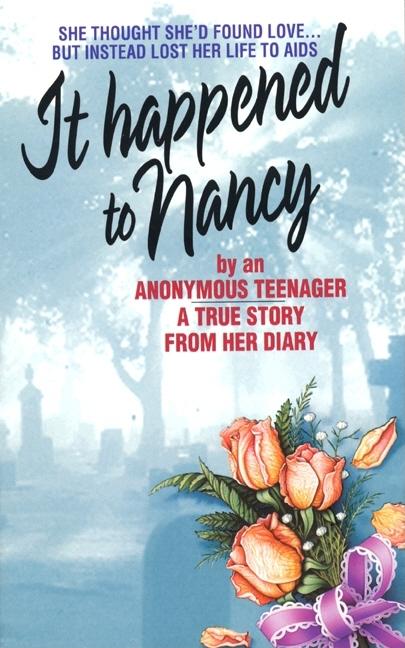 It Happened to Nancy: By an Anonymous Teenager