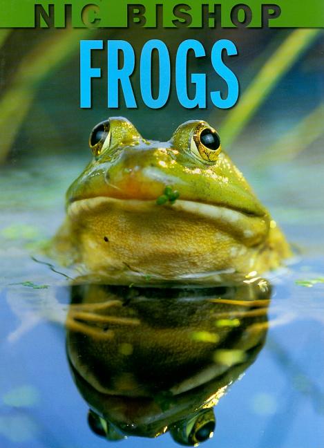 Nic Bishop Frogs