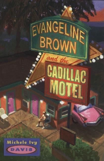 Evangeline Brown and the Cadillac Motel