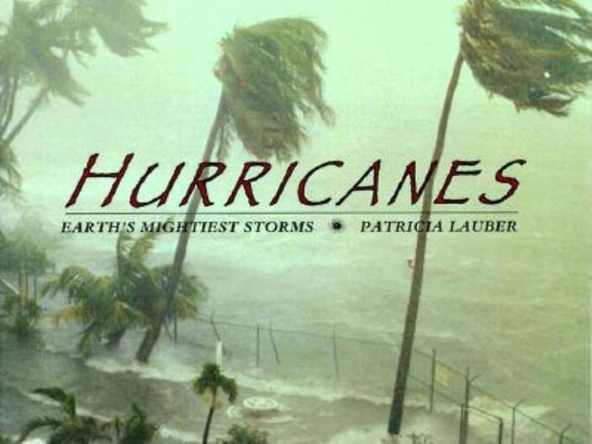 Hurricanes: Earth's Mightiest Storms