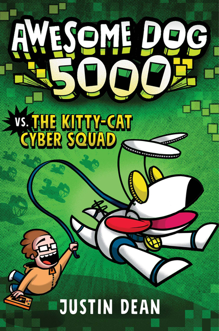 Awesome Dog 5000 vs. the Kitty-Cat Cyber Squad