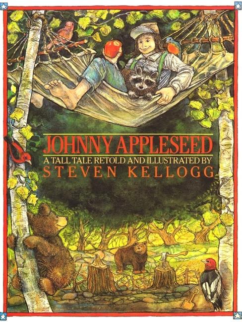 Johnny Appleseed: A Tall Tale