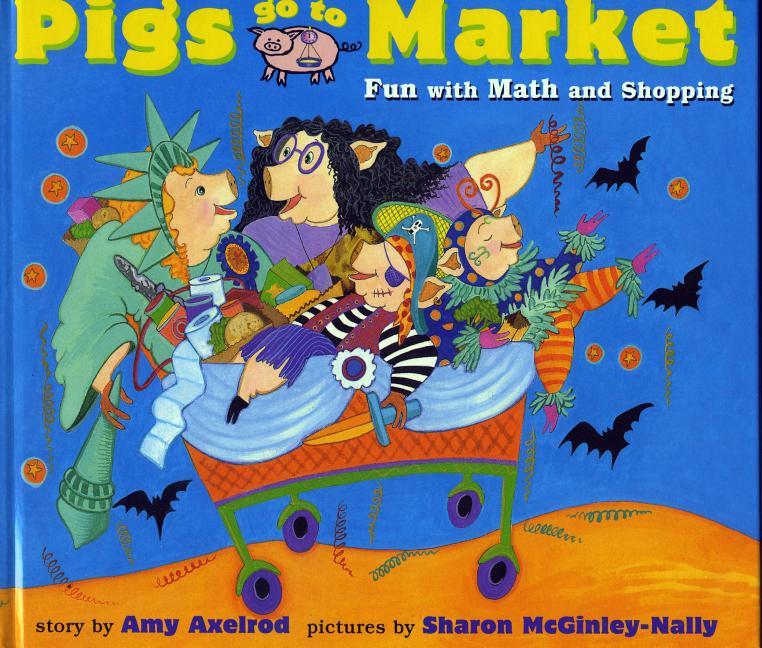 Pigs Go to Market: Halloween Fun with Math and Shopping