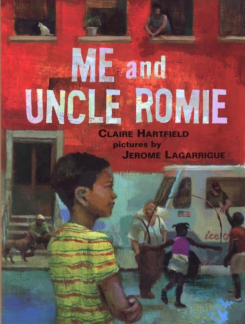 Me and Uncle Romie: A Story Inspired by the Life and Art of Romare Beardon