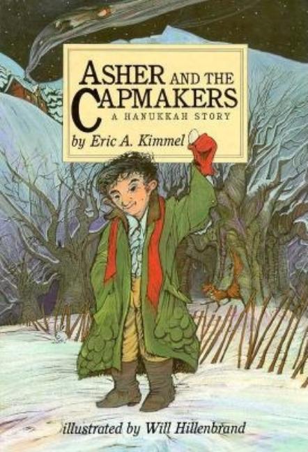 Asher and the Capmakers: A Hanukkah Story