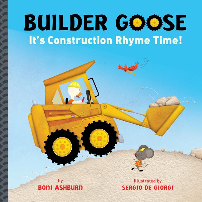 Builder Goose: It's Construction Rhyme Time!