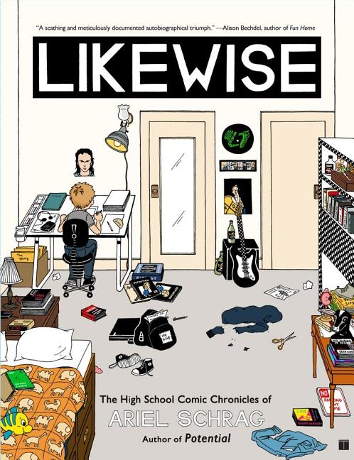 Likewise: The High School Comic Chronicles of Ariel Schrag
