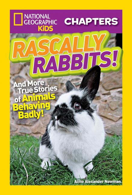Rascally Rabbits!: And More True Stories of Animals Behaving Badly