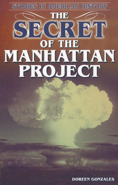 The Secret of the Manhattan Project