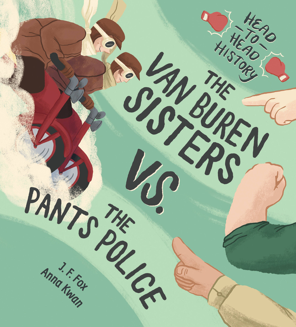 Van Buren Sisters vs. the Pants Police, The