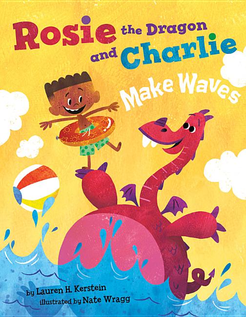 Rosie the Dragon and Charlie Make Waves