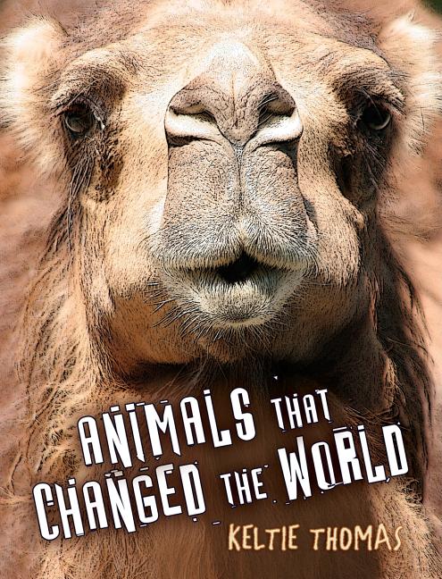 Animals That Changed the World