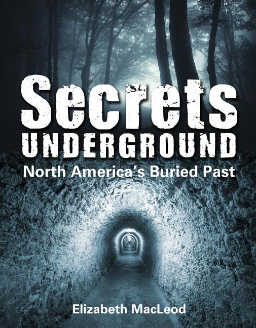 Secrets Underground: North America's Buried Past