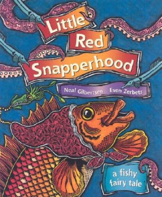 Little Red Snapperhood: A Fishy Fairy Tale