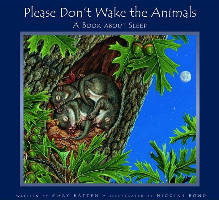 Please Don't Wake the Animals: A Book about Sleep