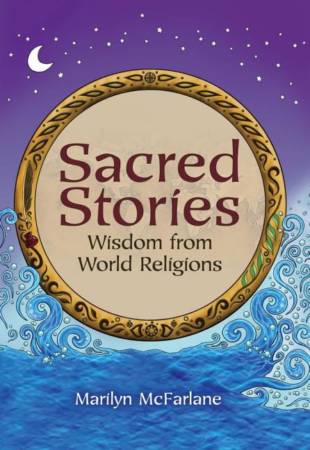 Sacred Stories: Wisdom from World Religions