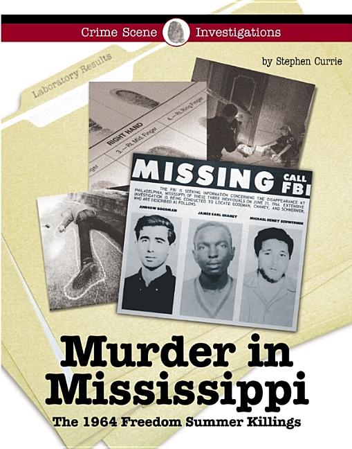 Murder in Mississippi: The 1964 Freedom Summer Killings
