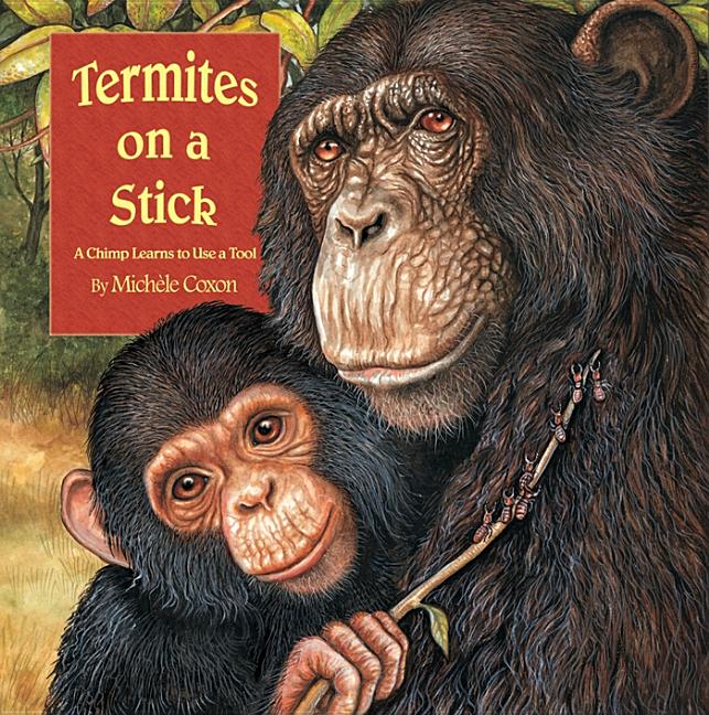 Termites on a Stick: A Chimp Learns to Use a Tool