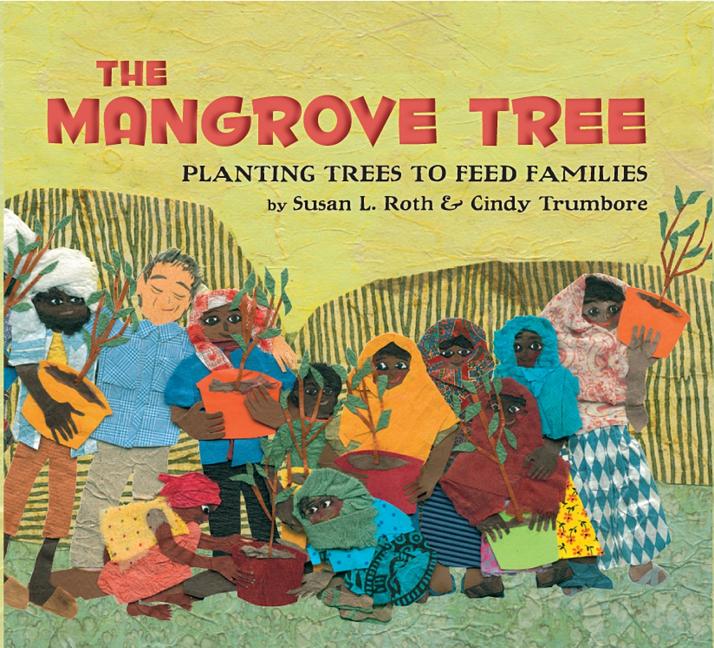 Mangrove Tree, The: Planting Trees to Feed Families