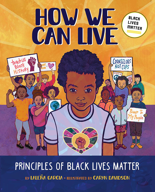 How We Can Live: Principles of Black Lives Matter