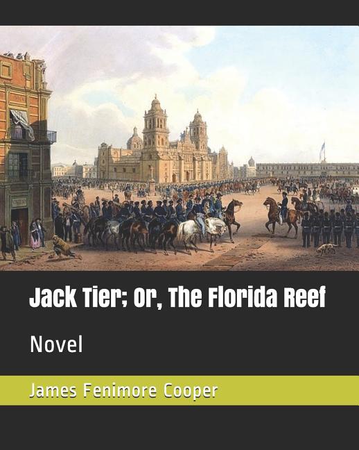 Jack Tier, or the Florida Reef