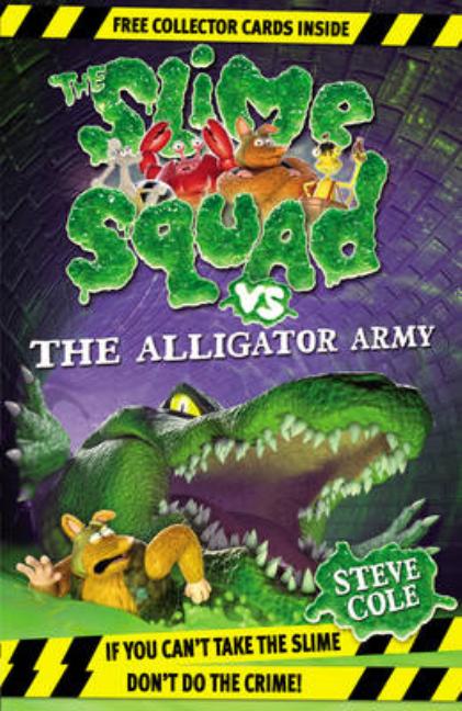 The Slime Squad vs the Alligator Army