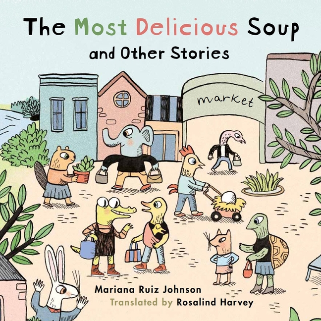 Most Delicious Soup and Other Stories, The