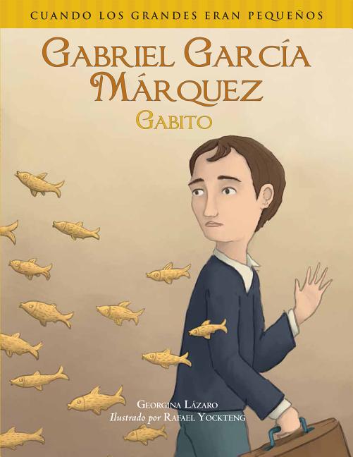 Gabriel Garcia Marquez: Gabito