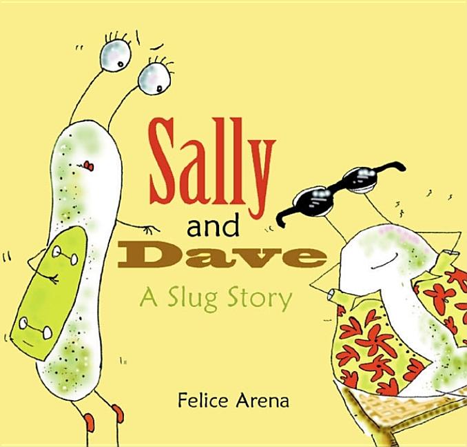Sally and Dave, a Slug Story