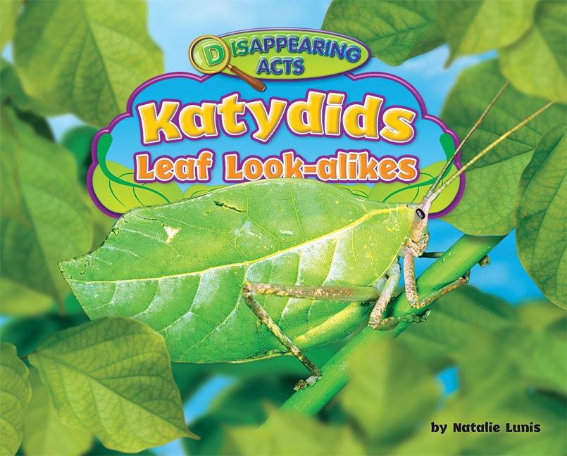 Katydids: Leaf Look-Alikes