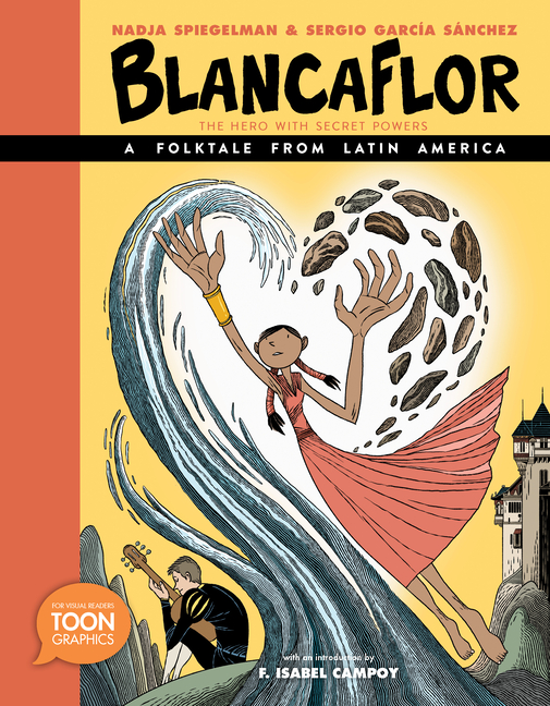 Blancaflor, the Hero with Secret Powers: A Folktale from Latin America