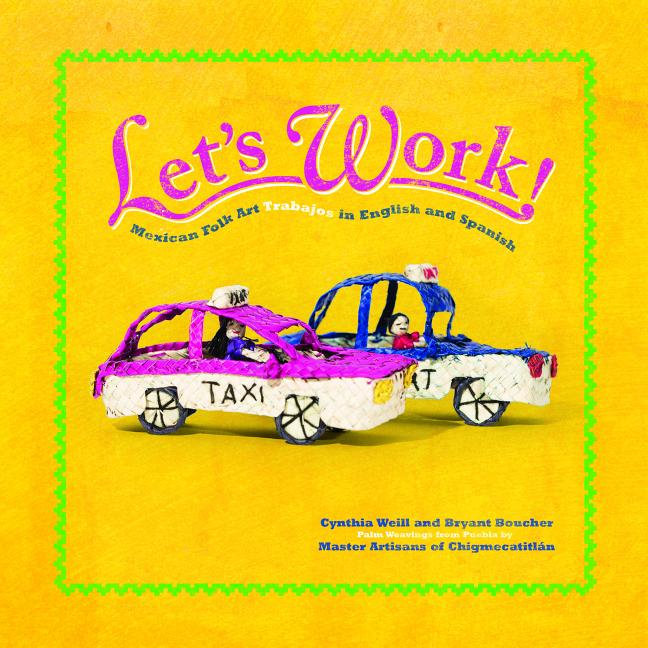 Let's Work: Mexican Folk Art Trabajos in English and Spanish