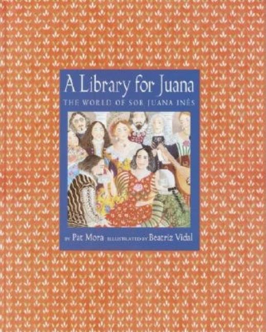 Library for Juana, A: The World of Sor Juana Ines