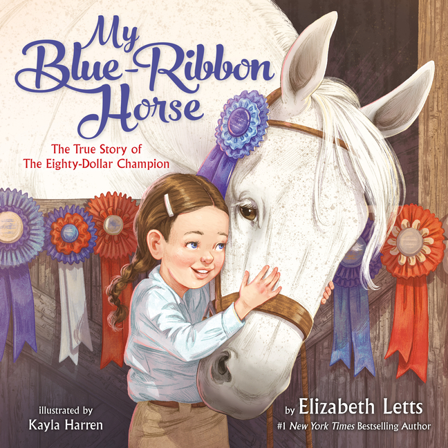 My Blue-Ribbon Horse: The True Story of the Eighty-Dollar Champion