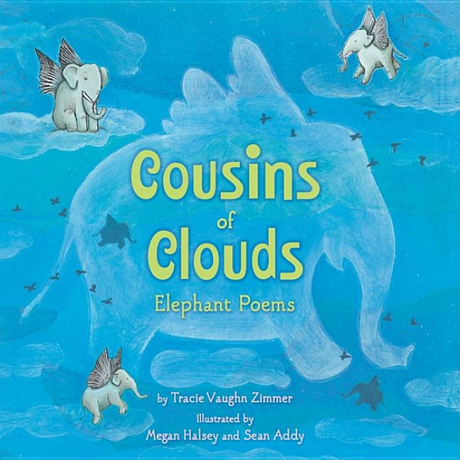 Cousins of Clouds: Elephant Poems