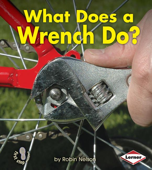What Does a Wrench Do?