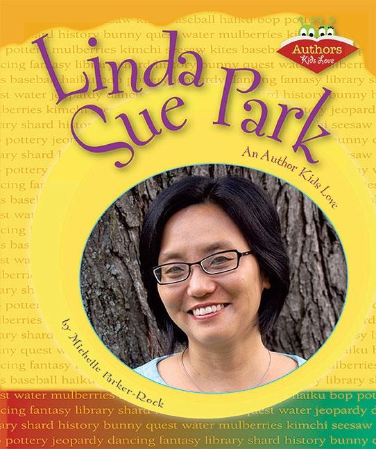 Linda Sue Park: An Author Kids Love