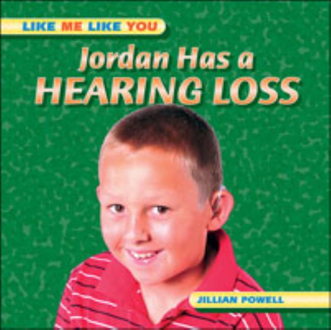 Jordan Has a Hearing Loss