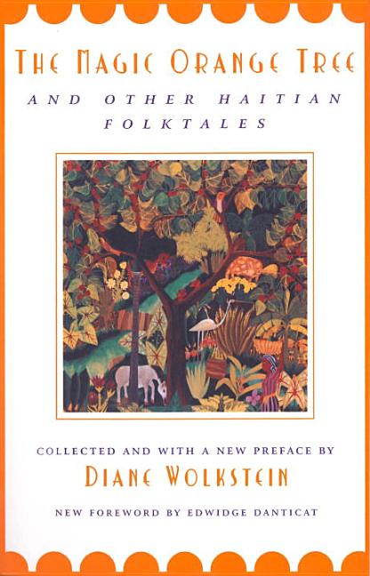 Magic Orange Tree, The: And Other Haitian Folktales