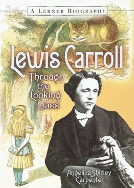 Lewis Carroll: Through the Looking Glass
