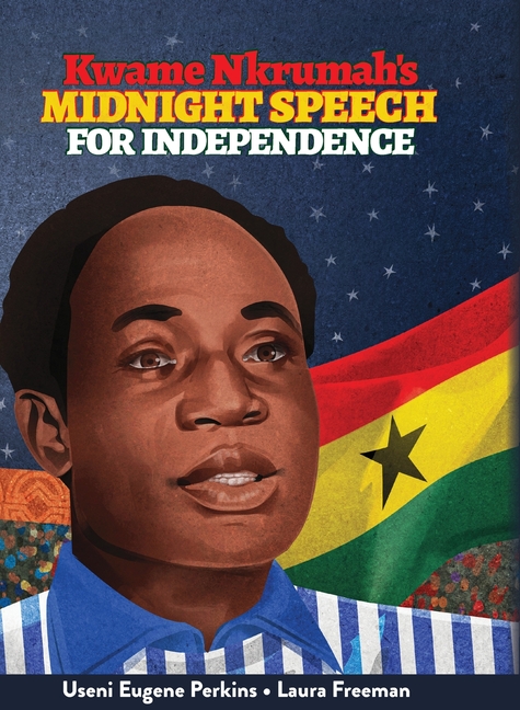 Kwame Nkrumah Midnight Speech for Independence