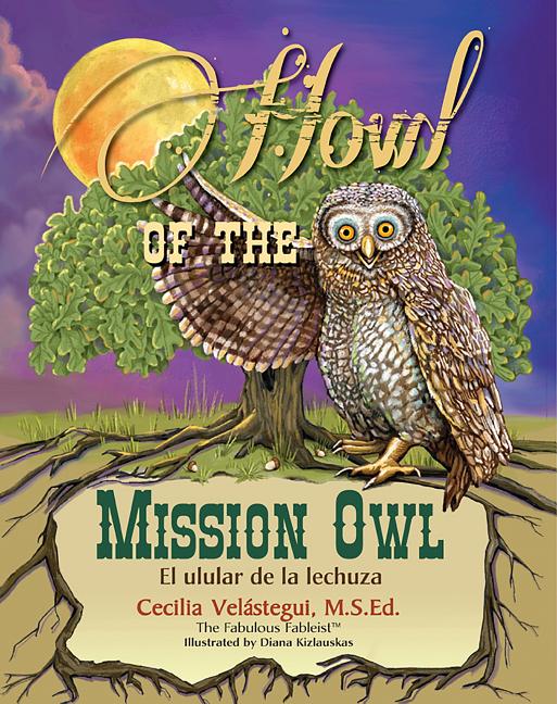 Howl of the Mission Owl / El ulular de la lechuza