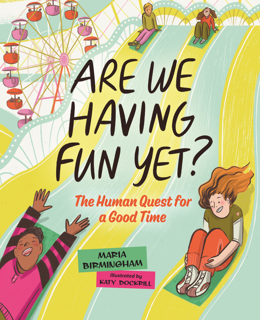 Are We Having Fun Yet?: The Human Quest for a Good Time