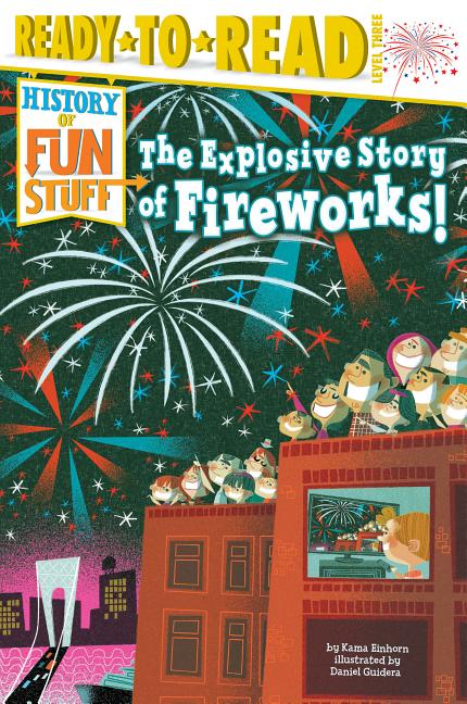 The Explosive Story of Fireworks!