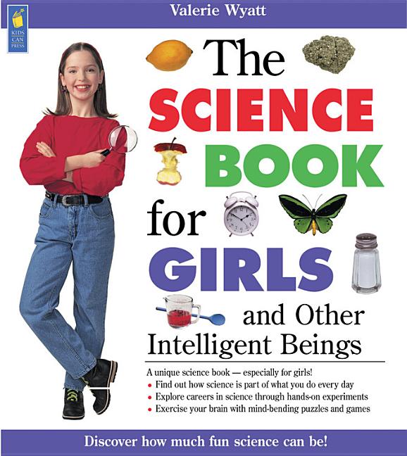 The Science Book for Girls: And Other Intelligent Beings