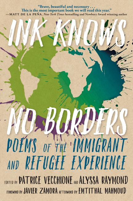 Ink Knows No Borders: Poems of the Immigrant and Refugee Experience