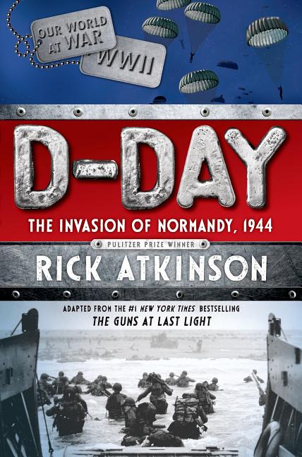 D-Day: The Invasion of Normandy, 1944