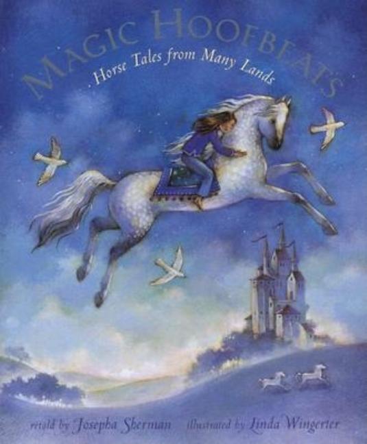 Magic Hoofbeats: Horse Tales from Many Lands