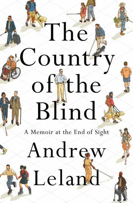 Country of the Blind, The: A Memoir at the End of Sight