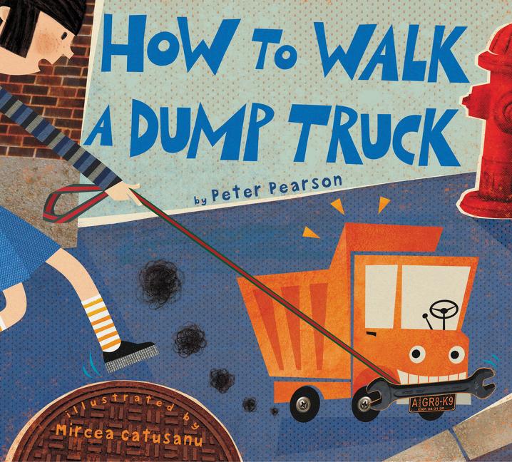 How to Walk a Dump Truck
